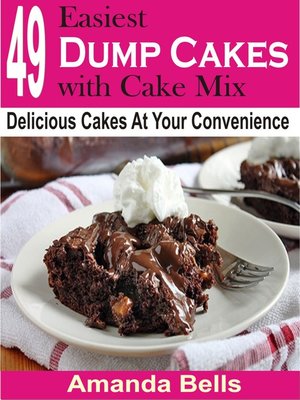 cover image of 49 Easiest Dump Cakes with Cake Mix